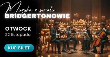 Bridgertonowie: Kwartet Smyczkowy Przy Świecach w Otwocku